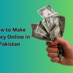 How to Make Money Online in Pakistan