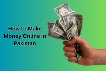 How to Make Money Online in Pakistan